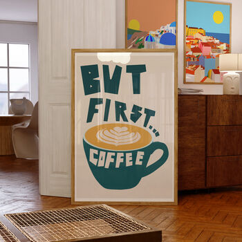 But First Coffee… Art Print, 4 of 5