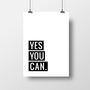 'Yes You Can' Motivational Typography Print, thumbnail 2 of 2