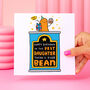 'Best Daughter There's Ever Bean' Birthday Card, thumbnail 1 of 2