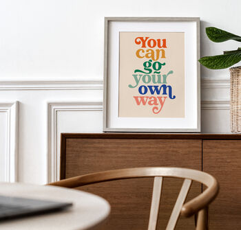'You Can Go Your Own Way' Typography Print, 2 of 4