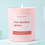 You Absolute Queen Friendship Gift For Her Candle, thumbnail 1 of 4