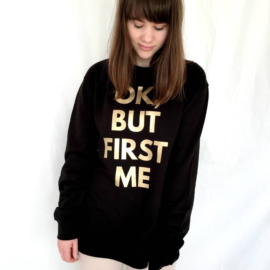'ok, but first me' gym sweatshirt by kelly connor designs
