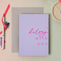I Belong With You Greeting Card Valentines Day, thumbnail 1 of 2