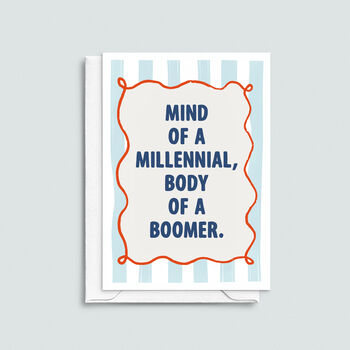 'Mind Of A Millennial Body Of A Boomer' Funny Birthday Card, 3 of 3