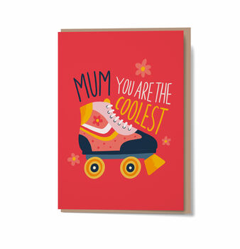Mum You Are The Coolest Mothers Day Card, 2 of 3