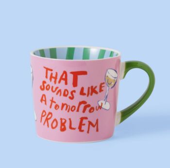 That Sounds Like A Tomorrow Problem Mug, 2 of 5