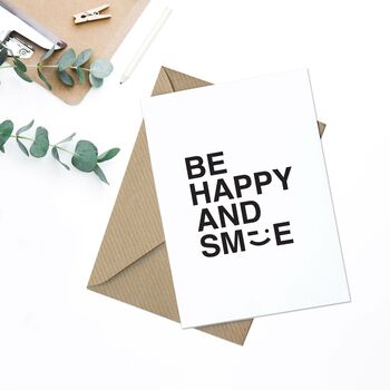 'Be Happy And Smile' A6 Greetings Card, 2 of 3
