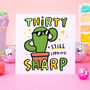 'Still Looking Sharp' 30th Birthday Card, thumbnail 1 of 2
