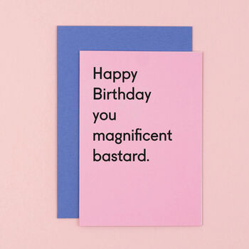 'You Magnificent Bastard' Funny Birthday Card For Dad, 4 of 9