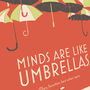 Minds Are Like Umbrellas Poster Print, thumbnail 3 of 3