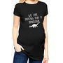 We Are Hoping For A Dinosaur Funny Maternity T Shirt, thumbnail 3 of 3