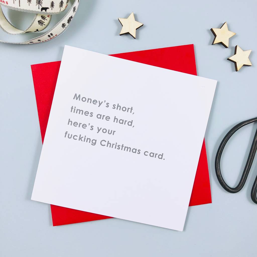 Money's Short Times Are Hard Christmas Card 