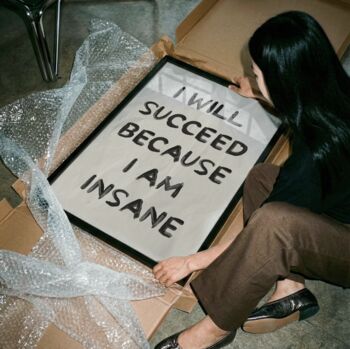 I Will Succeed Because I Am Insane Motivational Print, 6 of 6