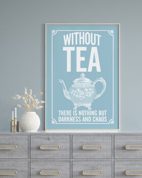 Vintage Style Tea Quote Print, For The Tea Lover, 2 of 10