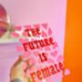 The Future Is Female Clear Acrylic Vinyl Plaque Decor, thumbnail 9 of 11