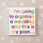 Im Going To Be The Bride Wedding Plans Notepad, thumbnail 5 of 5