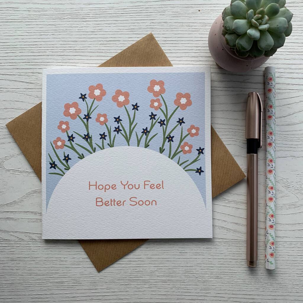 Hope You Feel Better Soon Card By Popsy And Plum 6813