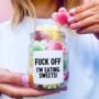 Funny Gift For A Sweet Lover, 'Fuck Off, I'm Eating Sweets' Filled Sweet Jar, thumbnail 1 of 6