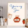A4 Print, You're My Jam, thumbnail 1 of 5