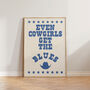 Even Cowgirls Get The Blues Western Print, thumbnail 1 of 10