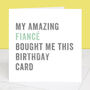 Personalised From Your Fiancé Birthday Card, thumbnail 4 of 4