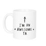 'I Am An Awesome Ta' Teaching Assistant Mug, thumbnail 4 of 8