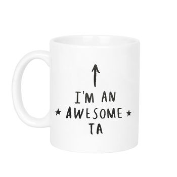 'I Am An Awesome Ta' Teaching Assistant Mug, 4 of 8