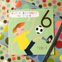 Copper Foiled Football 6th Birthday Card, thumbnail 5 of 5