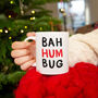 'Bah Humbug' Christmas Mug And Sweet Set, thumbnail 2 of 7