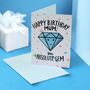 Happy Birthday Mum Card – You Absolute Gem, thumbnail 2 of 2