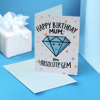 Happy Birthday Mum Card – You Absolute Gem, 2 of 2