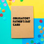 'Obligatory Father's Day Card' Funny Father's Day Card, thumbnail 1 of 2