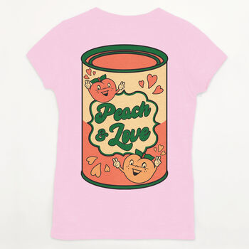 Peach And Love Women's Slogan T Shirt, 6 of 7