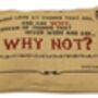 Small Jute 'Why Not?' Quote Cushion, thumbnail 2 of 3