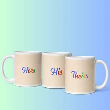His / Hers Or Theirs Pronouns Ceramic Mug, 4 of 4