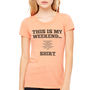 Womens Personalised 'This Is My Weekend' Tshirt, thumbnail 1 of 5