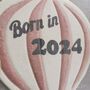 Born In 2024, Hot Air Balloon Nursery Decor, thumbnail 6 of 12