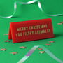 Red 'Merry Christmas You Filthy Animals!' Desk Sign, thumbnail 1 of 2