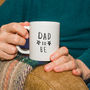 'Dad To Be' Mug, thumbnail 3 of 10