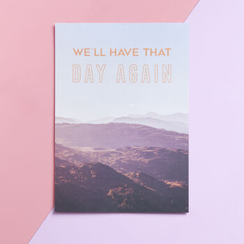 We'll Have That Day Again Art Print, 6 of 6