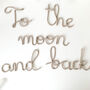 To The Moon And Back Wire Sign For Nursery, thumbnail 1 of 5