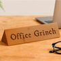 Wooden Desk Sign 'Office Grinch' | Gift For Her | Gift For Him | Office Sign | Engraved Gift, thumbnail 1 of 2