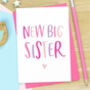 New Big Sister Card, thumbnail 1 of 3