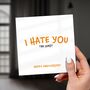 Funny Anniversary Card – I Hate You The Least Design, thumbnail 6 of 7