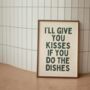 I'll Give You Kisses If You Do The Dishes Wall Print | Forest Green And Cream, thumbnail 2 of 3