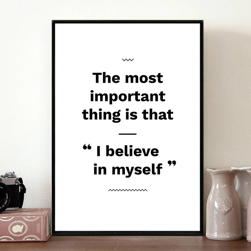 'I Believe In Myself' Motivational Print, 1 of 3