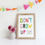 Don't Grow Up Print, New Baby Boy Gift, thumbnail 1 of 4