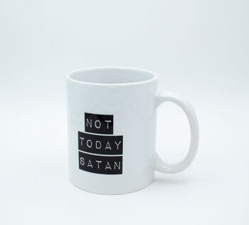Not Today Satan 11oz Ceramic Mug, 4 of 4
