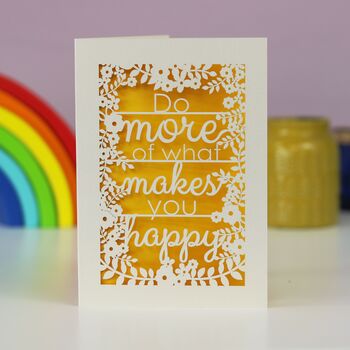 Do More Of What Makes You Happy Papercut Card, 7 of 7