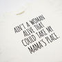 'Ain't A Woman Alive' Mumma's Boy T Shirt, thumbnail 2 of 4